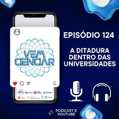 Episódio 124 - A Ditadura dentro das Universidades