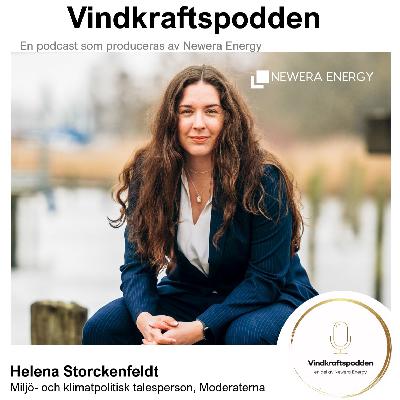 #10 - Helena Storckenfeldt, Miljö- och klimatpolitisk talesperson, Moderaterna #10 - Helena Storckenfeldt, Miljö- och klimatpolitisk talesperson, Moderaterna