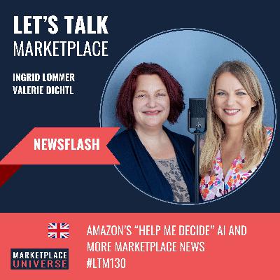 Amazon’s “Help me Decide” AI and more Marketplace News #LTM130 Amazon’s “Help me Decide” AI and more Marketplace News #LTM130