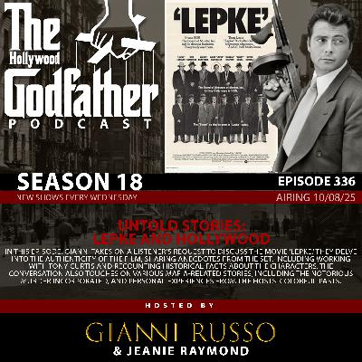 S18|EP336 - Untold Stories: Lepke and Hollywood S18|EP336 - Untold Stories: Lepke and Hollywood