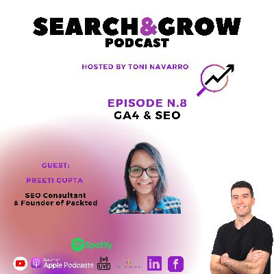 Episode 8 | Google Analytics 4 & SEO | Preeti Gupta