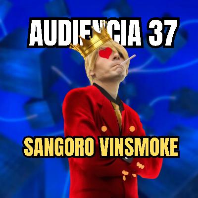 #235 | AUDIENCIA #37 CON SANGORO VINSMOKE - Conexión Levely #235 | AUDIENCIA #37 CON SANGORO VINSMOKE - Conexión Levely