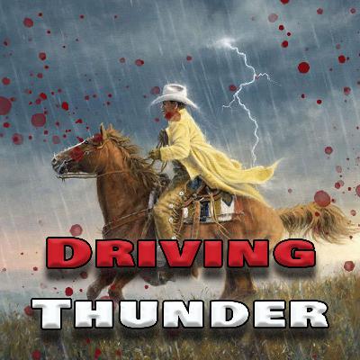 Driving Thunder Driving Thunder