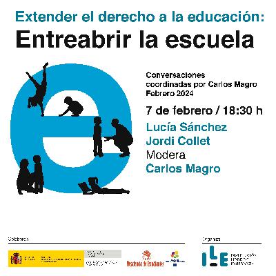 Jordi Collet y Lucía Sánchez  «Extender el Derecho a la educación. Entreabrir la escuela»