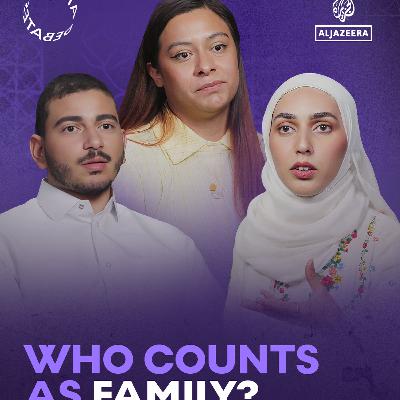 Who do we count as family? #DohaDebates Who do we count as family? #DohaDebates