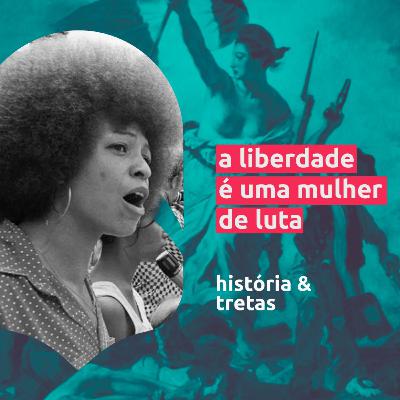 A liberdade é uma mulher de luta A liberdade é uma mulher de luta