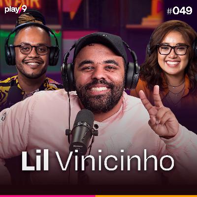 LIL VINICINHO - POD DA PLAY || EP 049 LIL VINICINHO - POD DA PLAY || EP 049