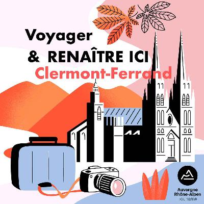 Clermont-Ferrand, l’œil des volcans