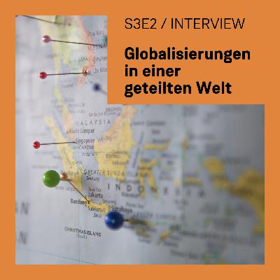 Globalisierungen in einer geteilten Welt (mit Isabella Löhr)