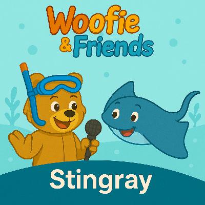 Woofie and Friends: Stingray — Maverick of the Reef