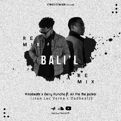 Ba Li'l - Mikobeatz x Derly Huncho Ft. Ally The Jocker (Jean Luc Verna & DadBeatz Remix)