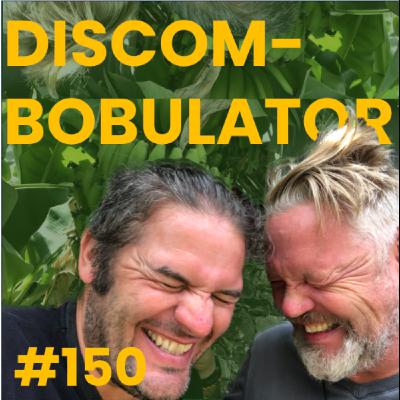 #150 Discombobulator!