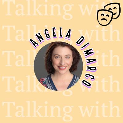 Film vs. Theatre with Angela DiMarco