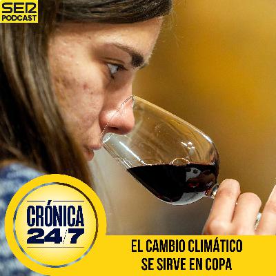 Reportaje EP196 | El cambio climático se sirve en copa