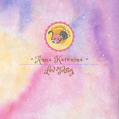 MOMENTINHOS DE CULTURA #15 - ANNA KARENINA / LEV TOLSTOJ MOMENTINHOS DE CULTURA #15 - ANNA KARENINA / LEV TOLSTOJ