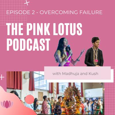 Episode 2 - Overcoming Failure