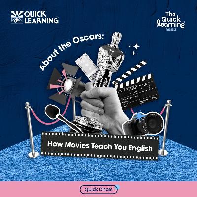 Ep17 Quick Chats About the Oscars: How Movies Teach You English
