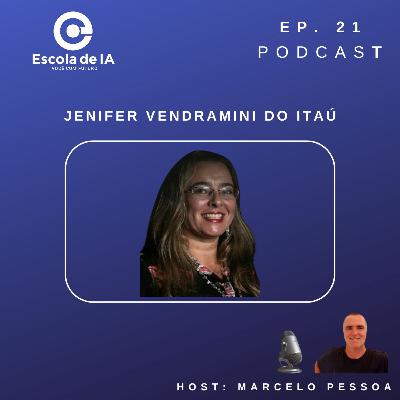 #21 - Conversamos com Jenifer Vendramini do Itaú