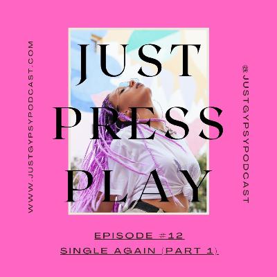 Single Again (Part 1) - Episode #12