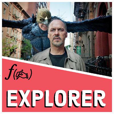 Birdman : ƒ(✍️) = explorer