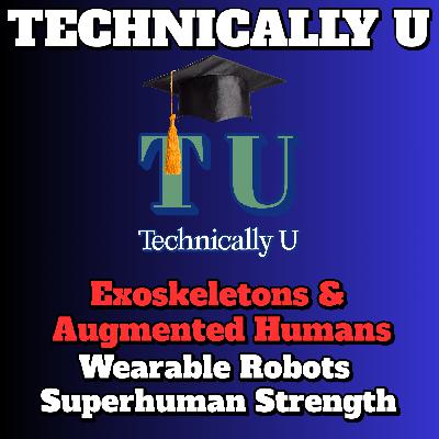 Exoskeletons & Augmented Humans - Wearable Robots Superhuman Strength