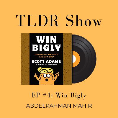EP#4: Win Bigly | TLDR Show EP#4: Win Bigly | TLDR Show