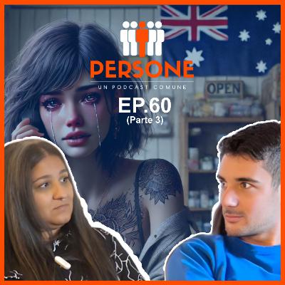 Ep.60 (Pt.3) - Lorena, tutta colpa di una bugia