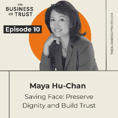 Saving Face: Preserve Dignity and Build Trust with Maya Hu-Chan
