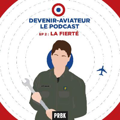 Ep.2 - Devenir Aviateur - La Fierté Ep.2 - Devenir Aviateur - La Fierté