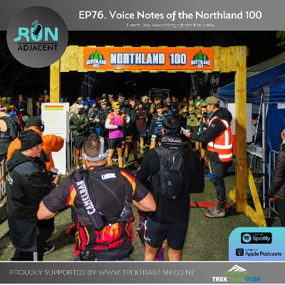 Voice Notes of the Northland 100