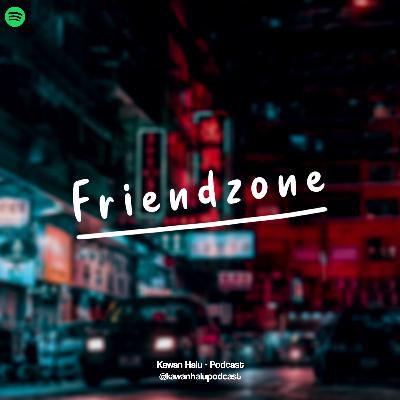 Eps. 4 Friendzone