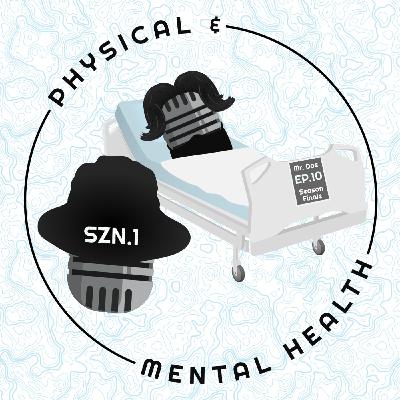 #10 - Physical & Mental Health #10 - Physical & Mental Health
