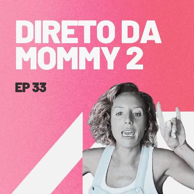 Direto da Mommy 2
