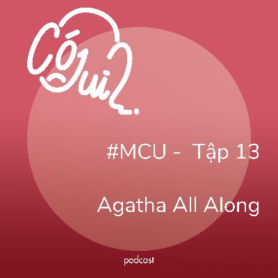 Agatha All Along “có j dui”? - #MCU - Tập 13