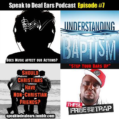 Speak to Deaf Ears (Episode 7)