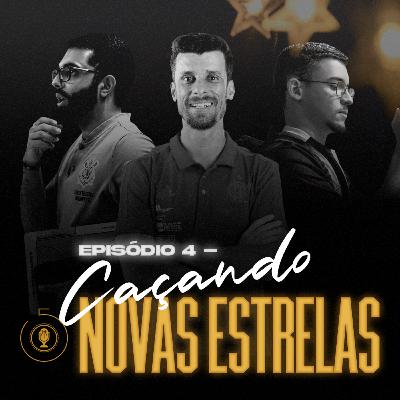 CAÇANDO NOVAS ESTRELAS