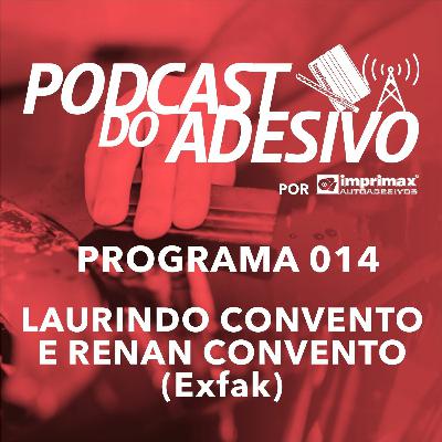 PROGRAMA 014 - Laurindo e Renan Convento (Exfak)