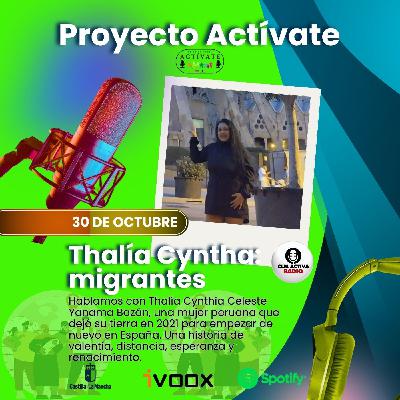 ENTREVISTA ACTIVATE CLMACTIVA CON THALIA   CUANDO EL AMOR MATERNO CRUZA OCEANOS