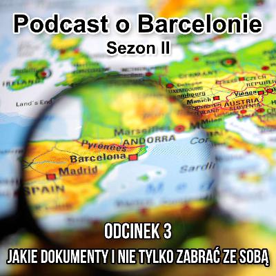 Jakie dokumenty i nie tylko zabrać ze sobą do Barcelony?