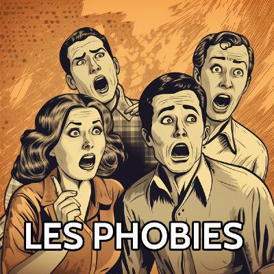 Les phobies