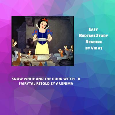 #7 Bedtime story telling: Snow White