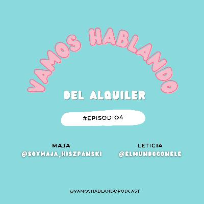 Vamos hablando...del alquiler | E4x01