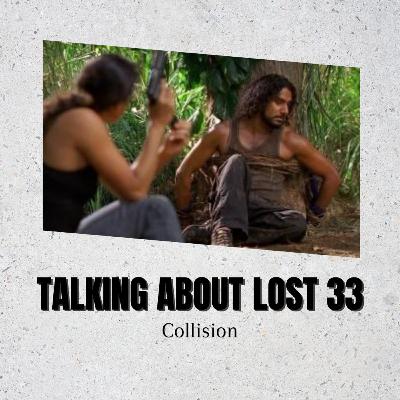 Talking About Lost 33 - Collision