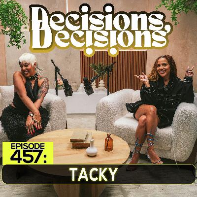 Ep. 457: Tacky