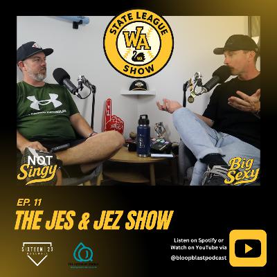 State League Show - The Jes & Jez Show