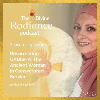 Resurrecting Qadisha: The Ancient Woman in Consecrated Service Resurrecting Qadisha: The Ancient Woman in Consecrated Service
