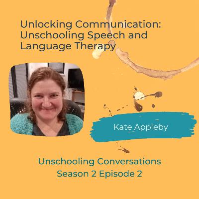 Unlocking Communication: Unschooling Speech and Language Therapy