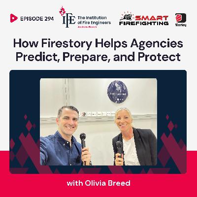Episode 294: How Firestory Helps Agencies Predict, Prepare, and Protect with Olivia Breed Episode 294: How Firestory Helps Agencies Predict, Prepare, and Protect with Olivia Breed