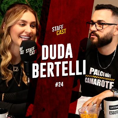 DUDA BERTELLI - StaffCast #24 DUDA BERTELLI - StaffCast #24