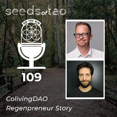 147: ColivingDAO Regenpreneur Story - The Soul of Coliving